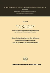 Über die Metallgehalte in den Schlacken des Bleischachtofenprozesses und ihr Verhalten im elektrischen Feld