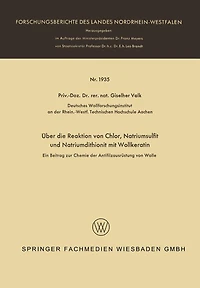Über die Reaktion von Chlor, Natriumsulfit und Natriumdithionit mit Wollkeratin: Ein Beitrag zur Chemie der Antifilzausrüstung von Wolle