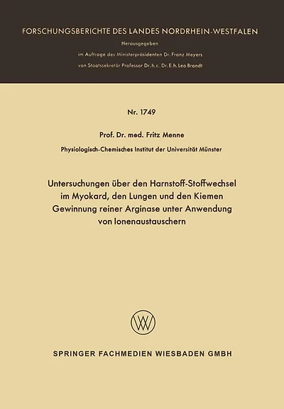 Untersuchungen über den Harnstoff-Stoffwechsel im Myokard, den Lungen und den Kiemen Gewinnung reiner Arginase unter Anwendung von Ionenaustauschern