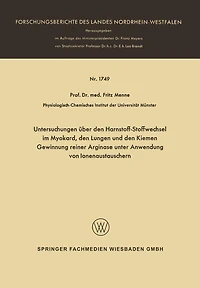 Untersuchungen über den Harnstoff-Stoffwechsel im Myokard, den Lungen und den Kiemen Gewinnung reiner Arginase unter Anwendung von Ionenaustauschern