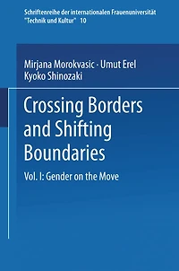 Crossing Borders and Shifting Boundaries: Vol. I: Gender on the Move