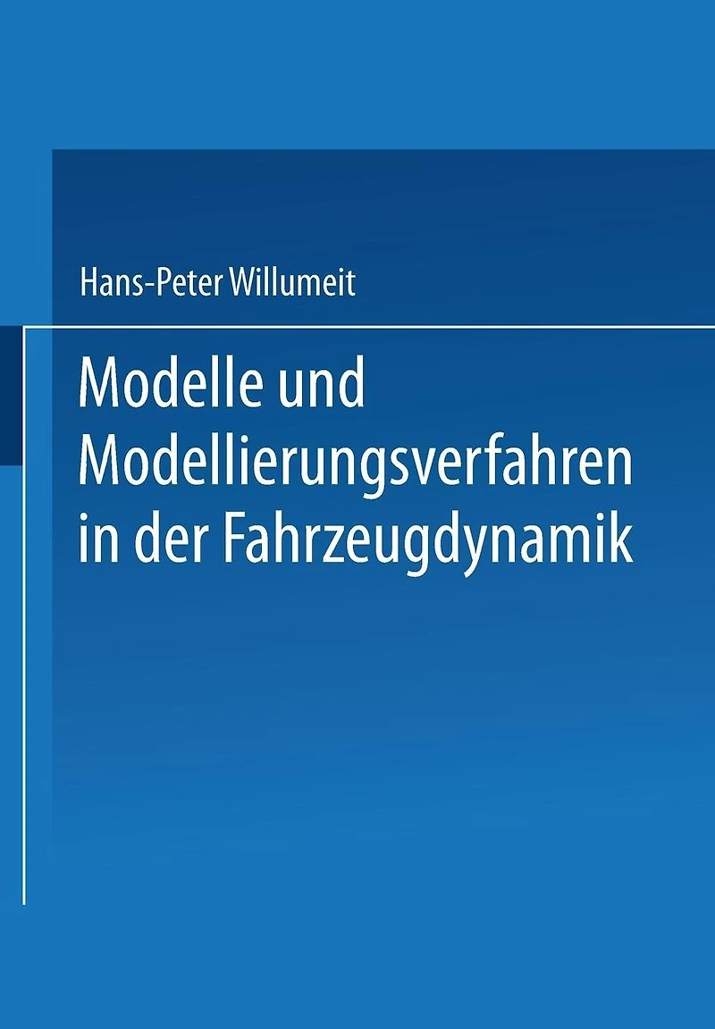 Modelle und Modellierungsverfahren der Fahrzeugdynamik