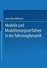 Modelle und Modellierungsverfahren der Fahrzeugdynamik