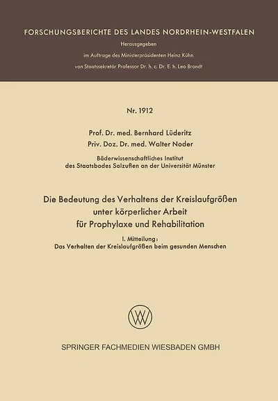 Die Bedeutung des Verhaltens der Kreislaufgrößen unter körperlicher Arbeit für Prophylaxe und Rehabilitation: I. Mitteilung: Das Verhalten der Kreislaufgrößen beim gesunden Menschen