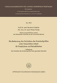 Die Bedeutung des Verhaltens der Kreislaufgrößen unter körperlicher Arbeit für Prophylaxe und Rehabilitation: I. Mitteilung: Das Verhalten der Kreislaufgrößen beim gesunden Menschen