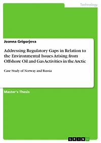 Addressing Regulatory Gaps in Relation to the Environmental Issues Arising from Offshore Oil and Gas Activities in the Arctic: Case Study of Norway and Russia