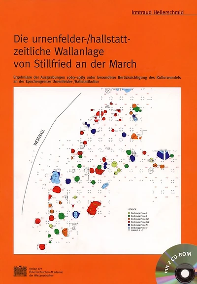 Die urnenfelder-/hallstatt-zeitliche Wallanlage von Stillfried an der March: Ergebnisse der Ausgrabungen 1969-1989 unter besonderer Berucksichtigung des Kulturwandels an der Epochengrenze Urnenfelder-/Hallstattkultur