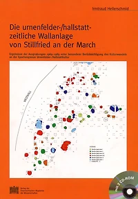 Die urnenfelder-/hallstatt-zeitliche Wallanlage von Stillfried an der March: Ergebnisse der Ausgrabungen 1969-1989 unter besonderer Berucksichtigung des Kulturwandels an der Epochengrenze Urnenfelder-/Hallstattkultur