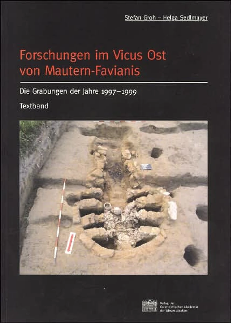 Forschungen im Vicus Ost von Mautern-Favianis: Die Grabungen der Jahre 1997-1999