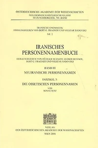 Iranisches Personennamenbuch Band 3 Neuiranische Personennamen Faszikel 3: Die Ossetischen Personennamen