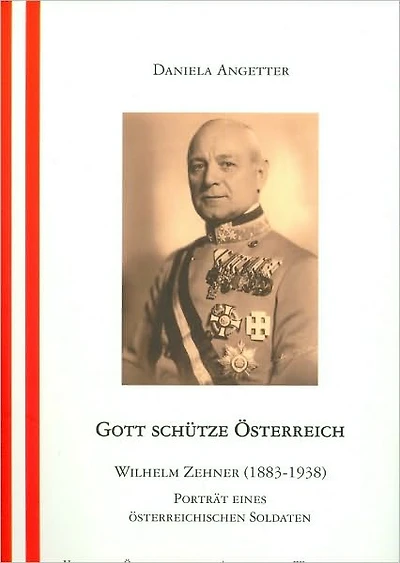 Gott schutze Osterreich: Wilhelm Zehner (1883-1938) Portrat eines osterreichischen Soldaten
