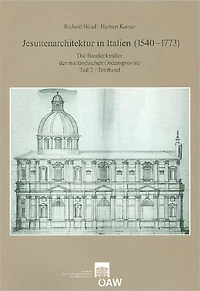 Jesuitenarchitektur in Italien (1540-1773): Die Baudenkmaler der mailandischen Ordensprovinz Teil 2 (Textband und Tafelband)