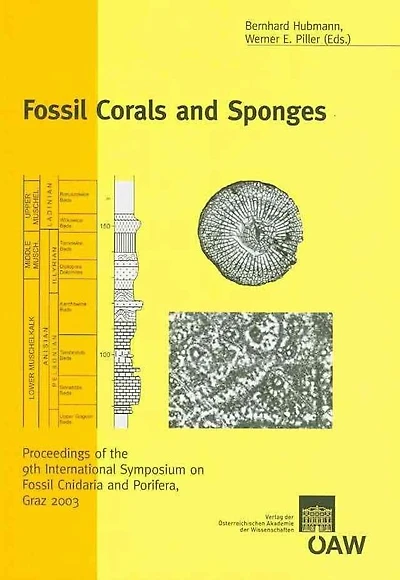 Fossil Corals and Sponges: Proceedings of the 9th International Symposium on Fossil Cnidaria and Porifera, Graz 2003
