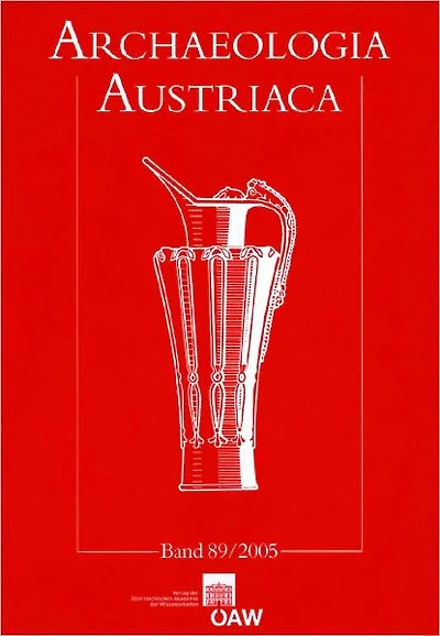Archaeologia Austriaca 89/2005: Beitrage zur Ur- und Fruhgeschichte Osterreichs