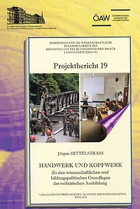 Handwerk und Kopfwerk: Zu den wissenschaftlichen und bildunspolitischen Grundlagen de militarischen Ausbildung. Festschrift anlasslich 25 Jahre Kommissionsbestand. Dem Osterreichischen Bundesheer gewidmet.