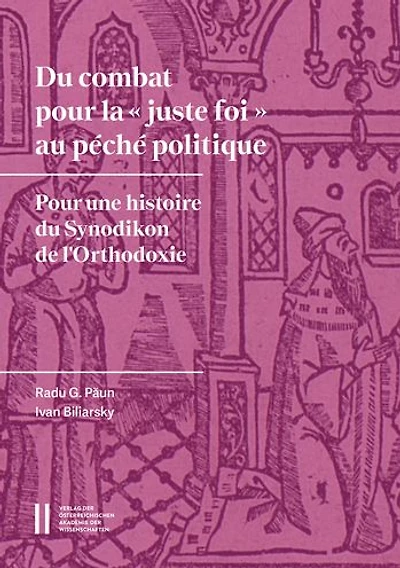 Du combat pour la 'juste foi' au peche politique: Pour une histoire du Synodikon de l'Orthodoxie