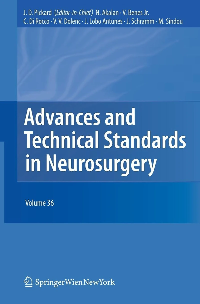 Advances and Technical Standards Neurosurgery: Volume 36