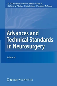 Advances and Technical Standards Neurosurgery: Volume 36