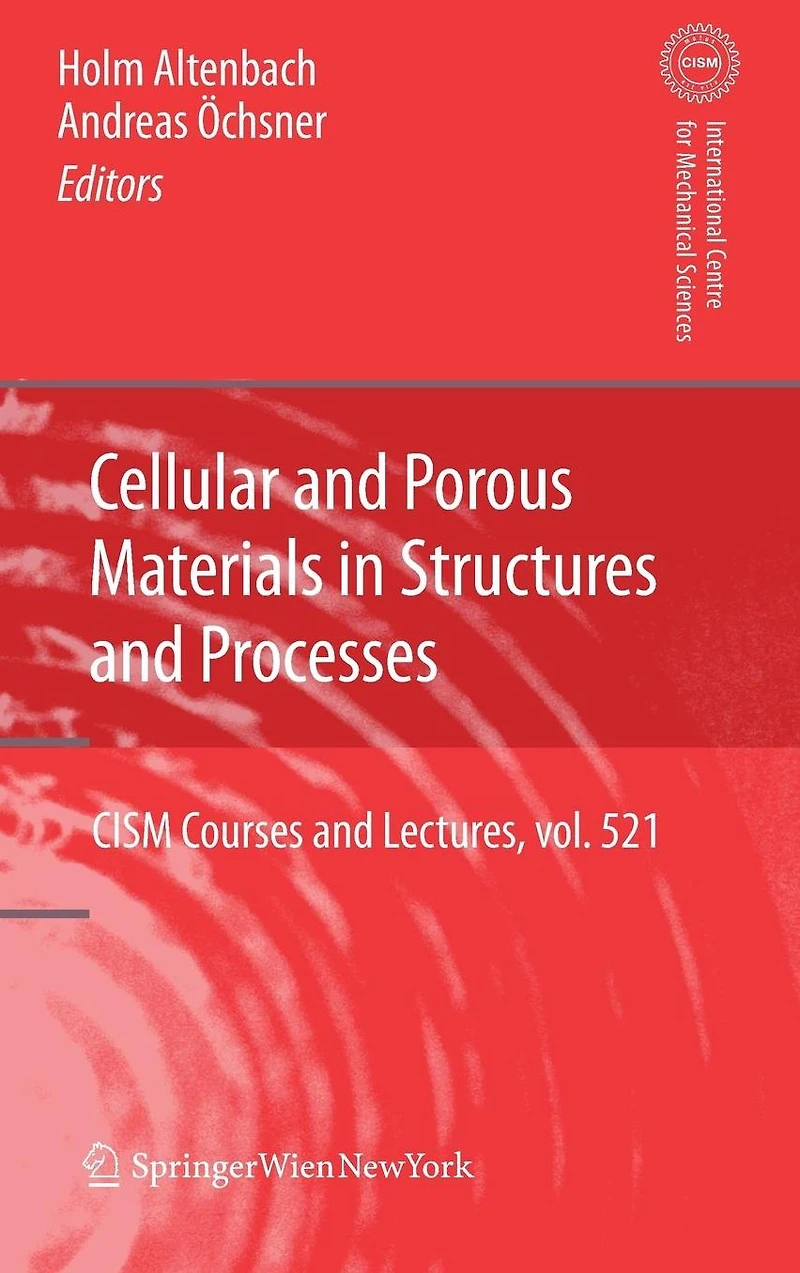 Cellular and Porous Materials Structures Processes