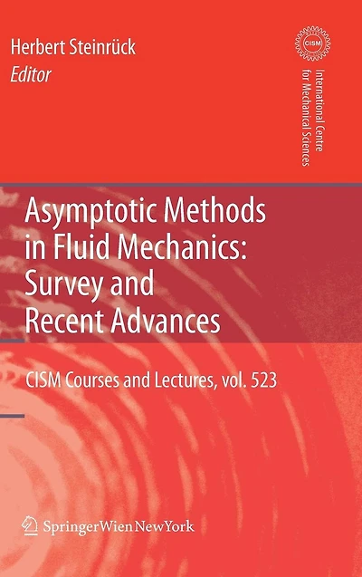 Asymptotic Methods Fluid Mechanics: Survey and Recent Advances