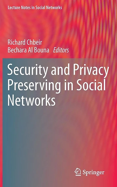 Security and Privacy Preserving Social Networks
