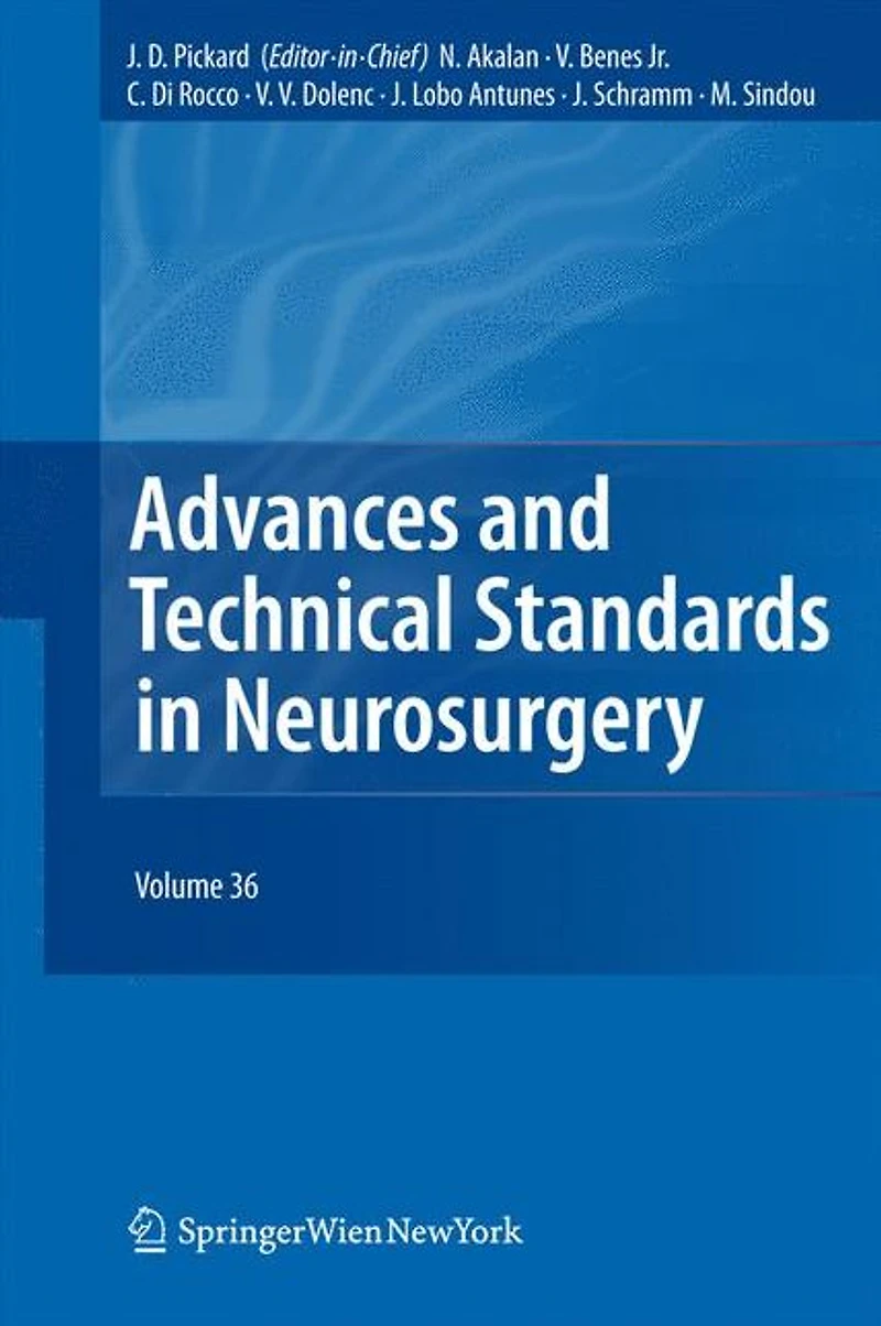 Advances and Technical Standards Neurosurgery: Volume 36