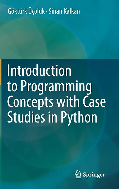 Introduction to Programming Concepts with Case Studies Python