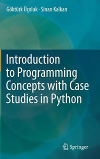 Introduction to Programming Concepts with Case Studies Python