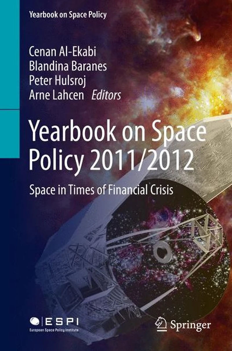 Yearbook on Space Policy 2011/2012: Times of Financial Crisis