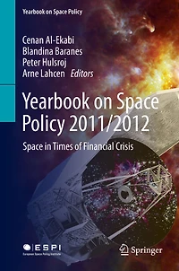 Yearbook on Space Policy 2011/2012: Times of Financial Crisis