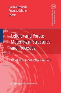 Cellular and Porous Materials Structures Processes