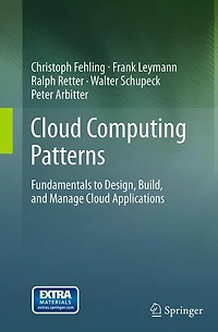 Cloud Computing Patterns: Fundamentals to Design, Build, and Manage Applications