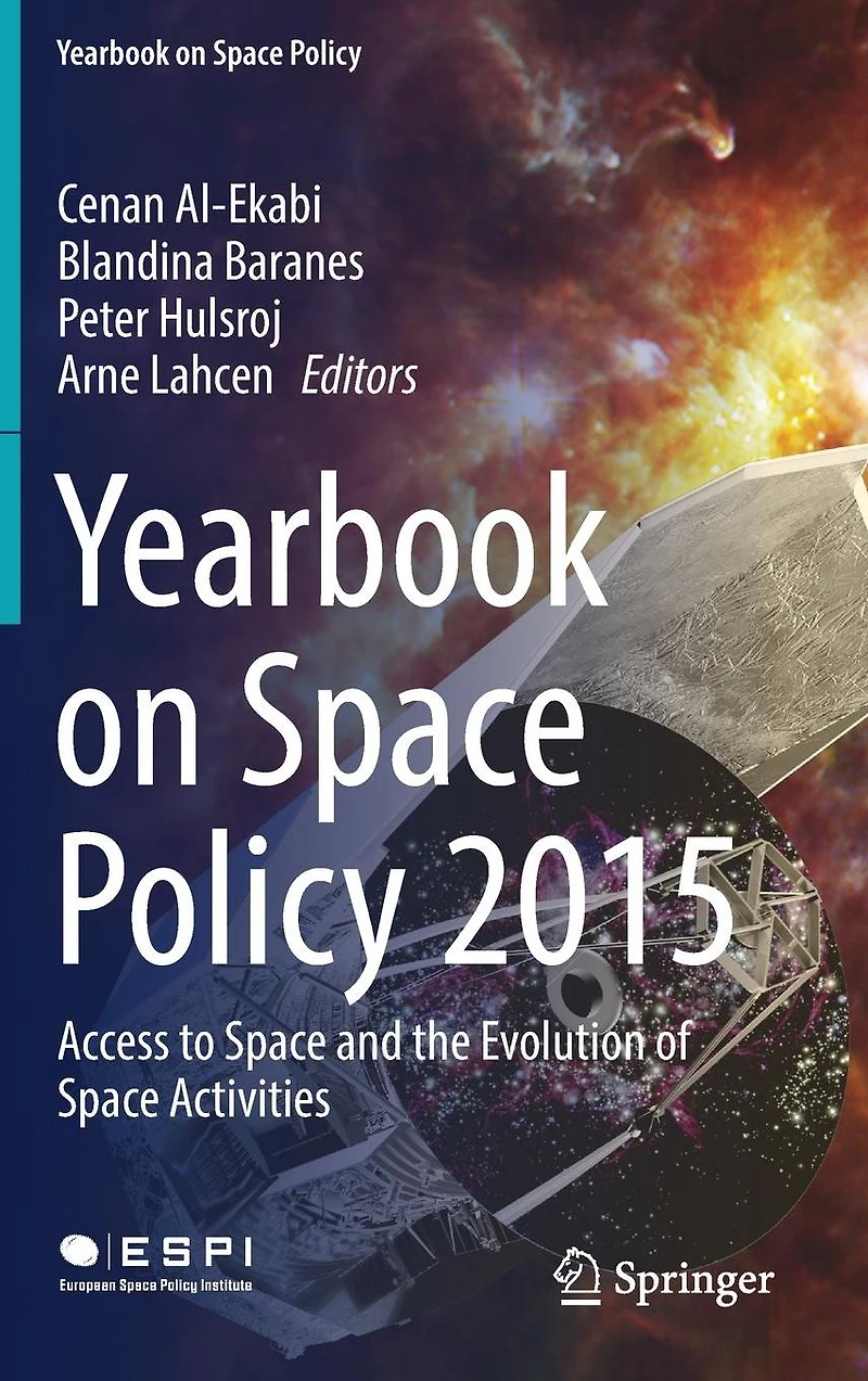 Yearbook on Space Policy 2015: Access to and the Evolution of Activities