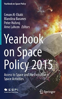 Yearbook on Space Policy 2015: Access to and the Evolution of Activities