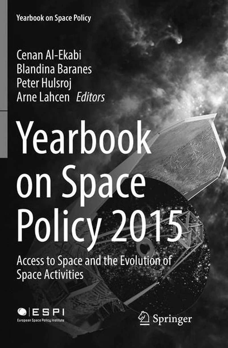 Yearbook on Space Policy 2015: Access to and the Evolution of Activities
