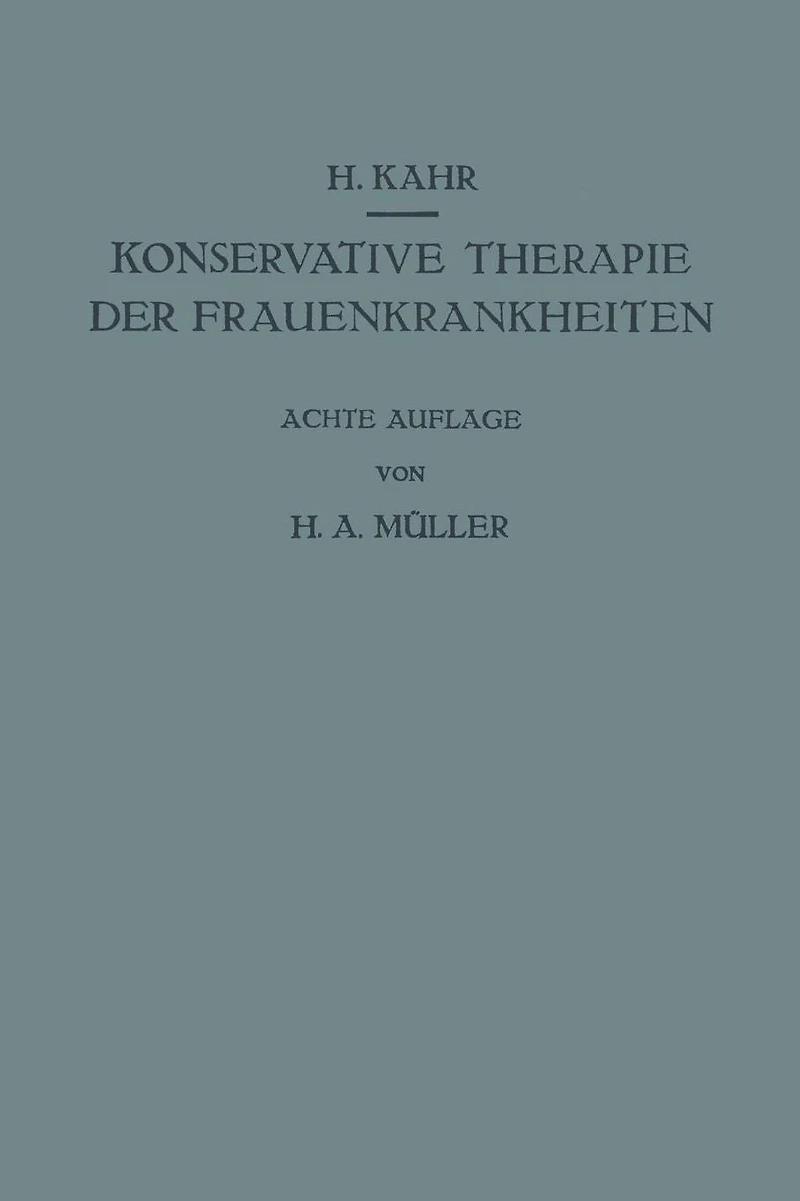 Konservative Therapie der Frauenkrankheiten: Anzeigen, Grenzen und Methoden Einschliesslich der Rezeptur