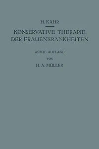 Konservative Therapie der Frauenkrankheiten: Anzeigen, Grenzen und Methoden Einschliesslich der Rezeptur