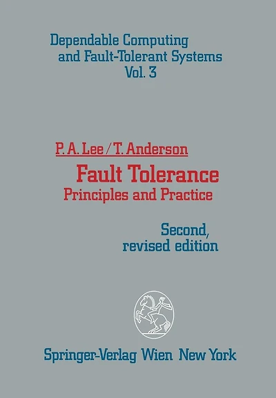 Fault Tolerance: Principles and Practice