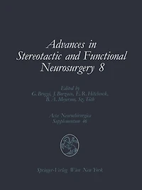 Advances in Stereotactic and Functional Neurosurgery 8: Proceedings of the 8th Meeting of the European Society for Stereotactic and Functional Neurosurgery, Budapest 1988