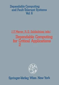 Dependable Computing for Critical Applications 2