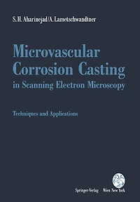 Microvascular Corrosion Casting in Scanning Electron Microscopy: Techniques and Applications