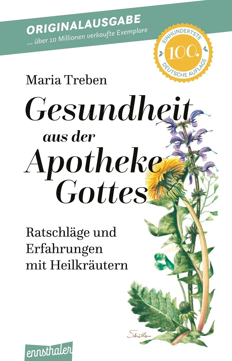 Gesundheit Aus Der Apotheke Gottes: Ratschlaege Und Erfahrungen Mit Heilkraeutern