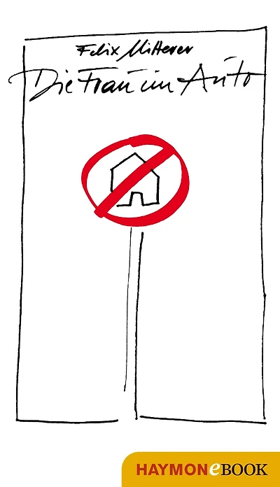 Die Frau im Auto: Ein Theaterstück