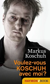Voulez-vous KOSCHUH avec moi?