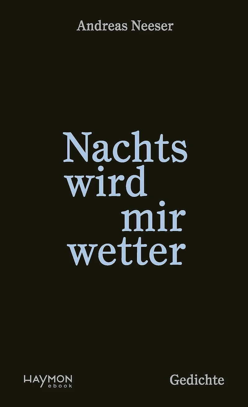 Nachts wird mir wetter: Gedichte