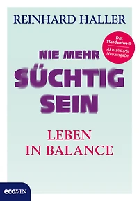 Nie mehr süchtig sein: Leben Balance