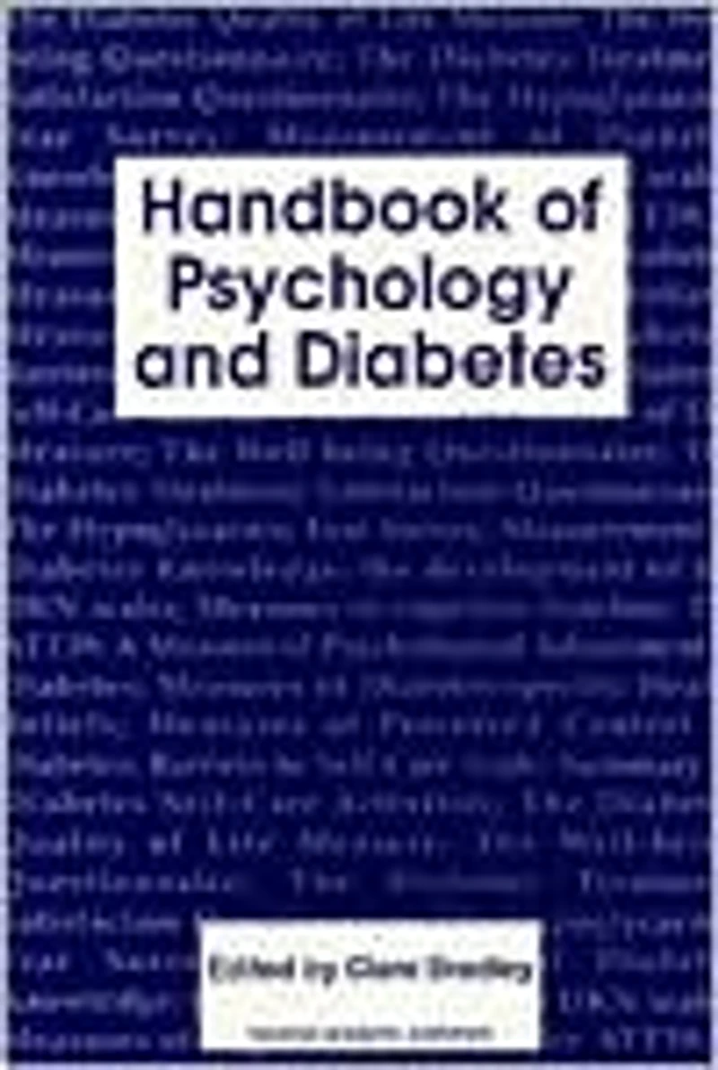 Handbook of Psychology and Diabetes: A Guide to Psychological Measurement Diabetes Research Practice