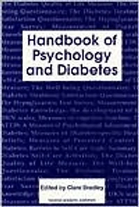 Handbook of Psychology and Diabetes: A Guide to Psychological Measurement Diabetes Research Practice