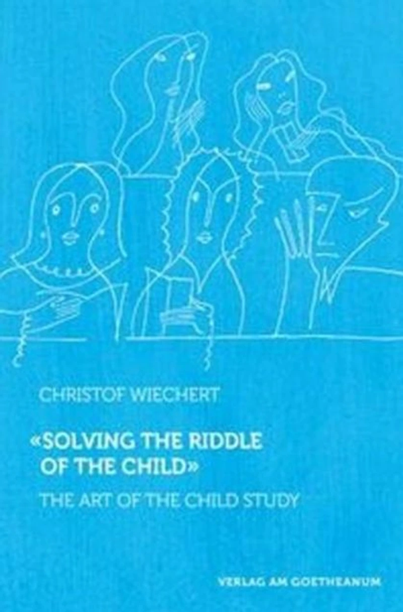 Solving the Riddle of the Child: The Art of Child Study
