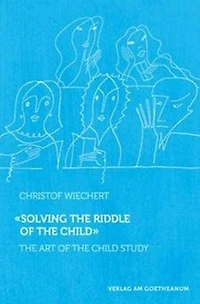 Solving the Riddle of the Child: The Art of Child Study